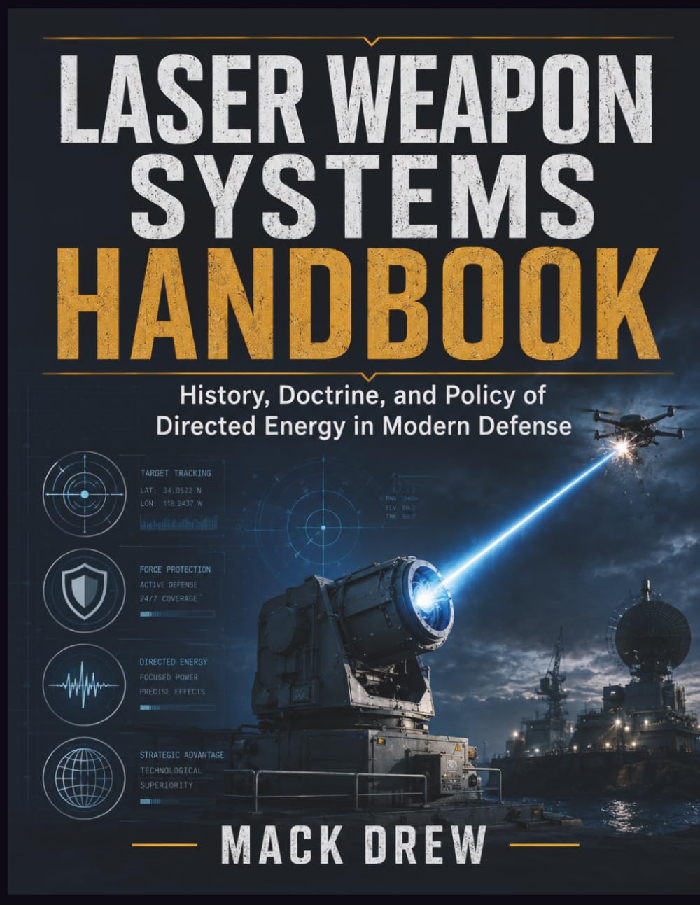 Laser Weapon Systems Handbook