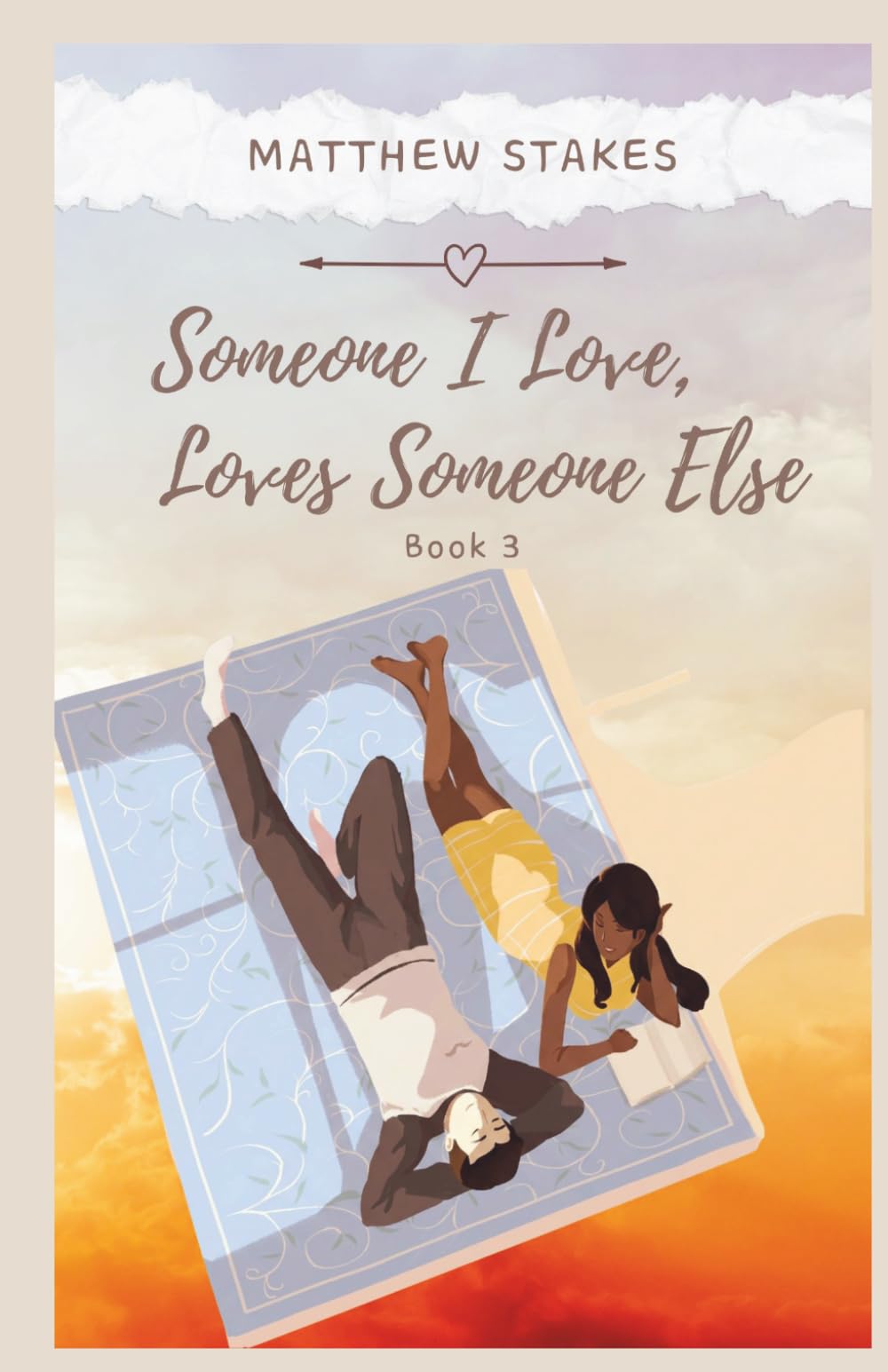 SOMEONE I LOVE, LOVES SOMEONE ELSE: Book 3