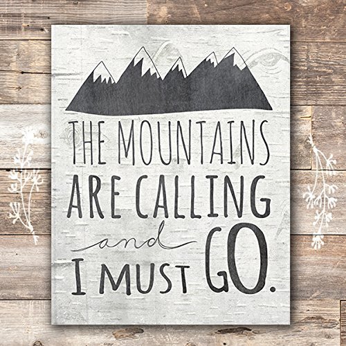 The Mountains Are Calling and I Must Go Art Print - Unframed - 8x10