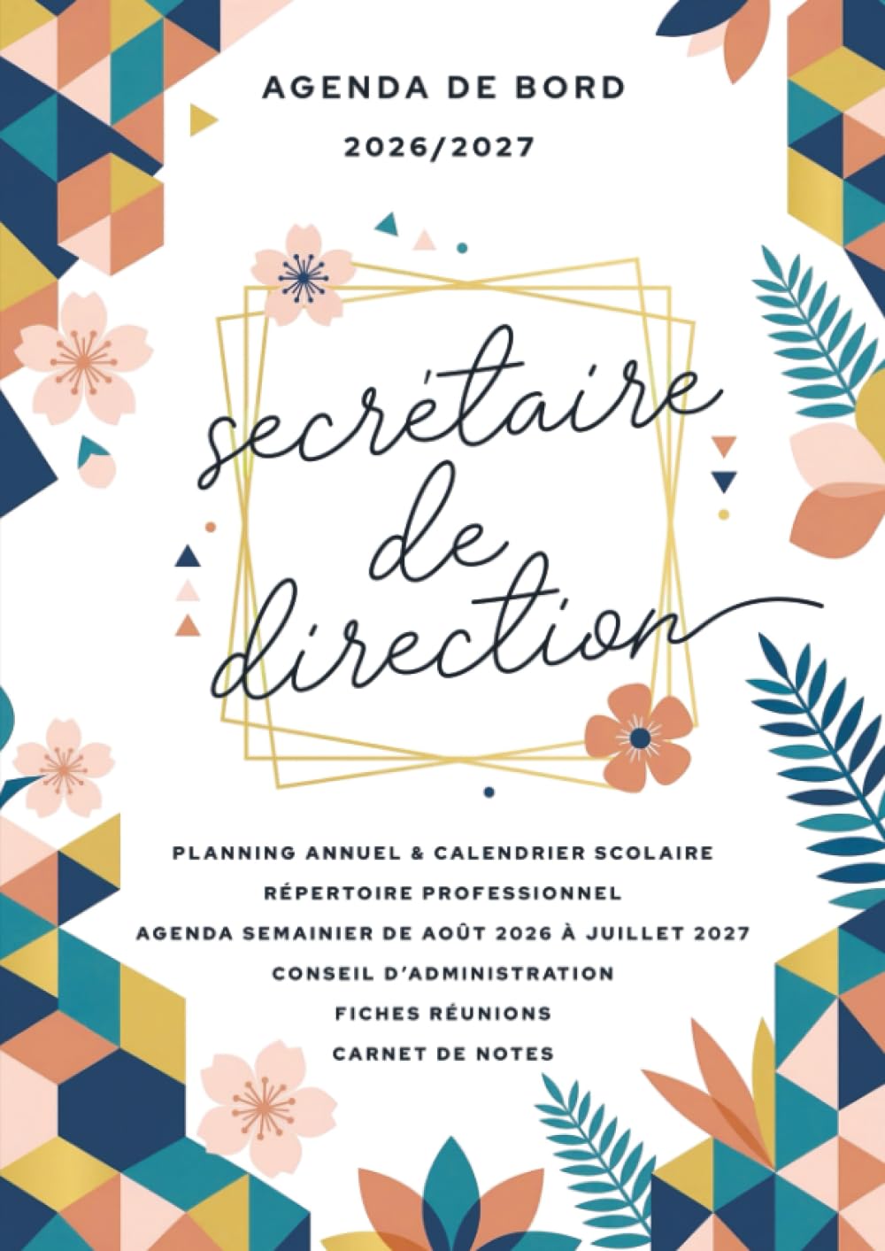 Agenda de bord 2026/2027 - Secrétaire de direction: Carnet de bord pour planifier et s’organiser