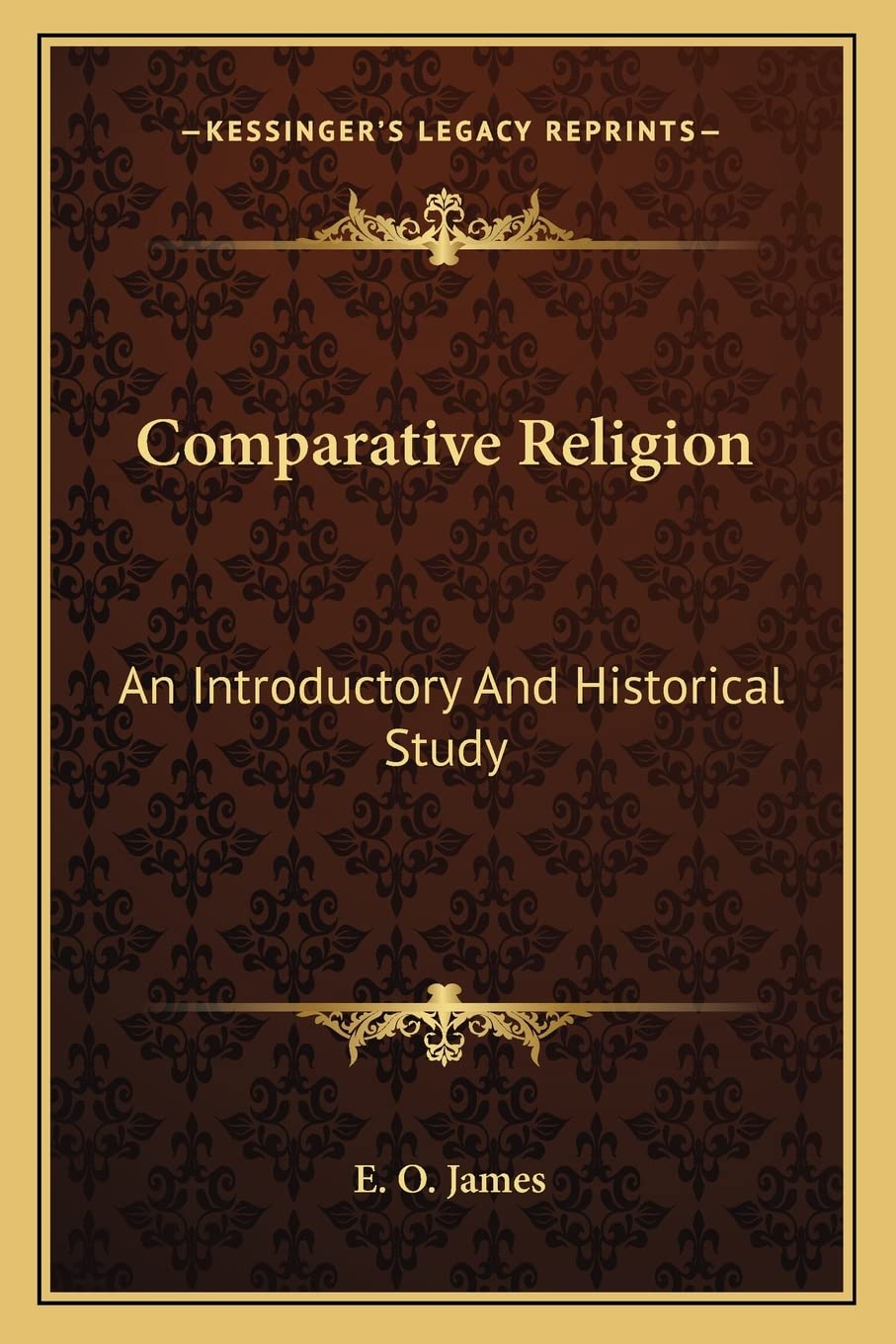 Comparative Religion: An Introductory And Historical Study
