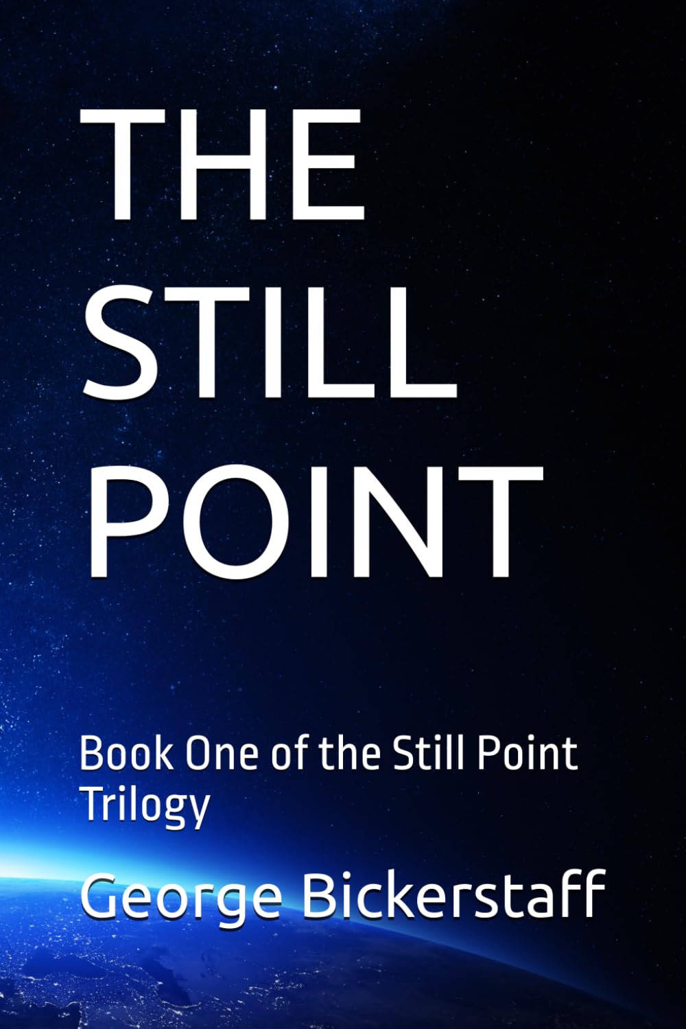 THE STILL POINT: Book One of the Still Point Trilogy