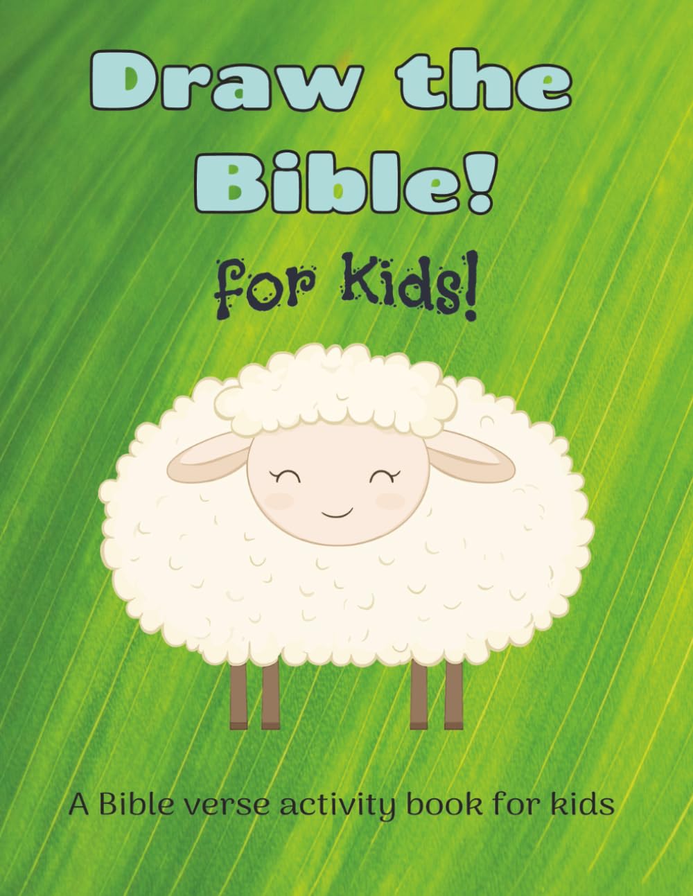 Draw the Bible! for kids!: A Bible verse activity book for kids