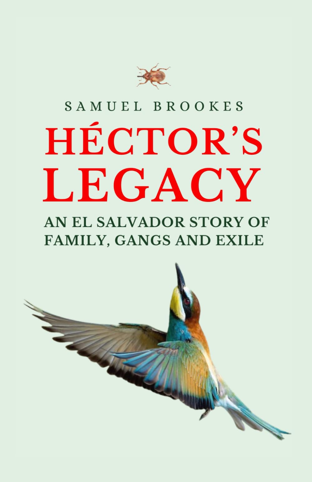 Héctor's Legacy: An El Salvador Story of Family, Gangs and Exile