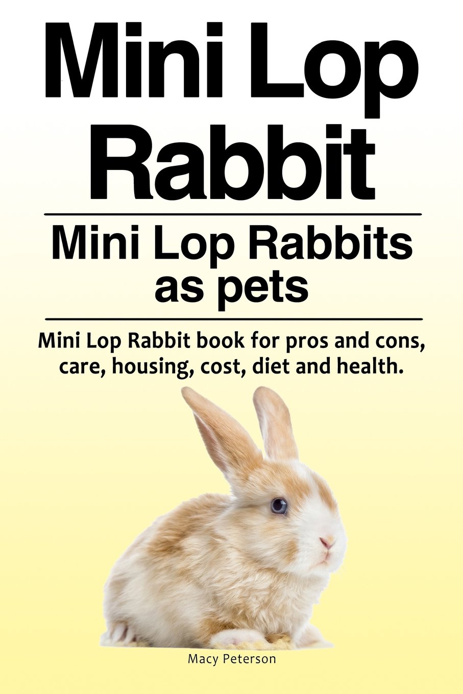 Buy Mini Lop Rabbit. Mini Lop Rabbits as pets. Mini Lop Rabbit book for