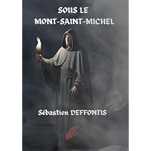 SOUS LE MONT-SAINT-MICHEL French Edition