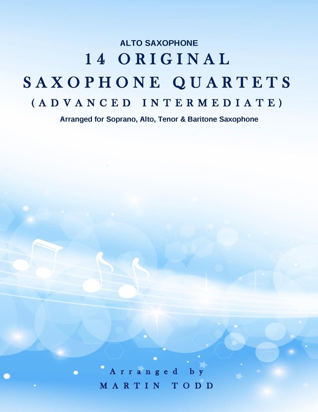 14 Original Saxophone Quartets (Advanced Intermediate): Alto Saxophone