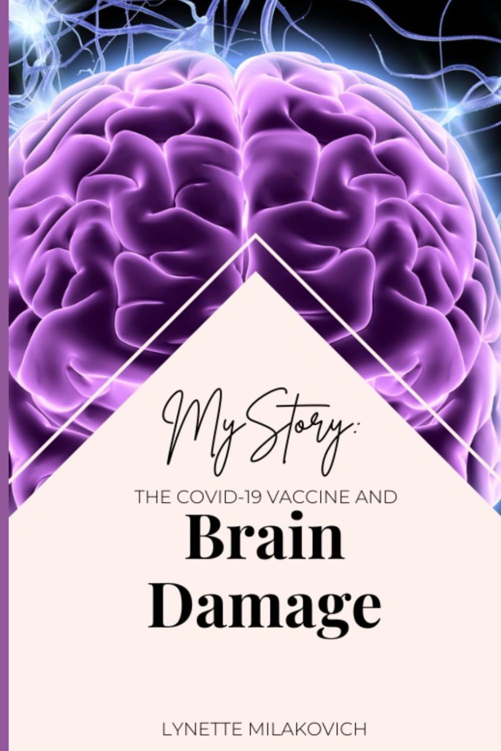 My Story: The COVID-19 Vaccine and Brain Damage