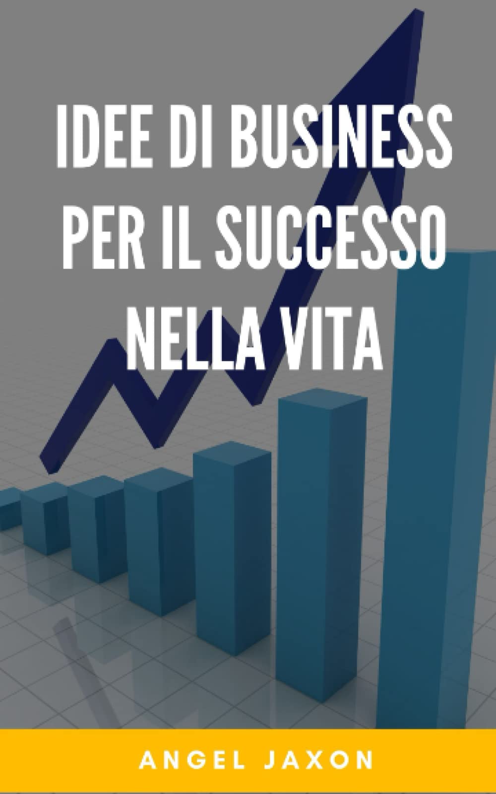 Idee di business per il successo nella vita