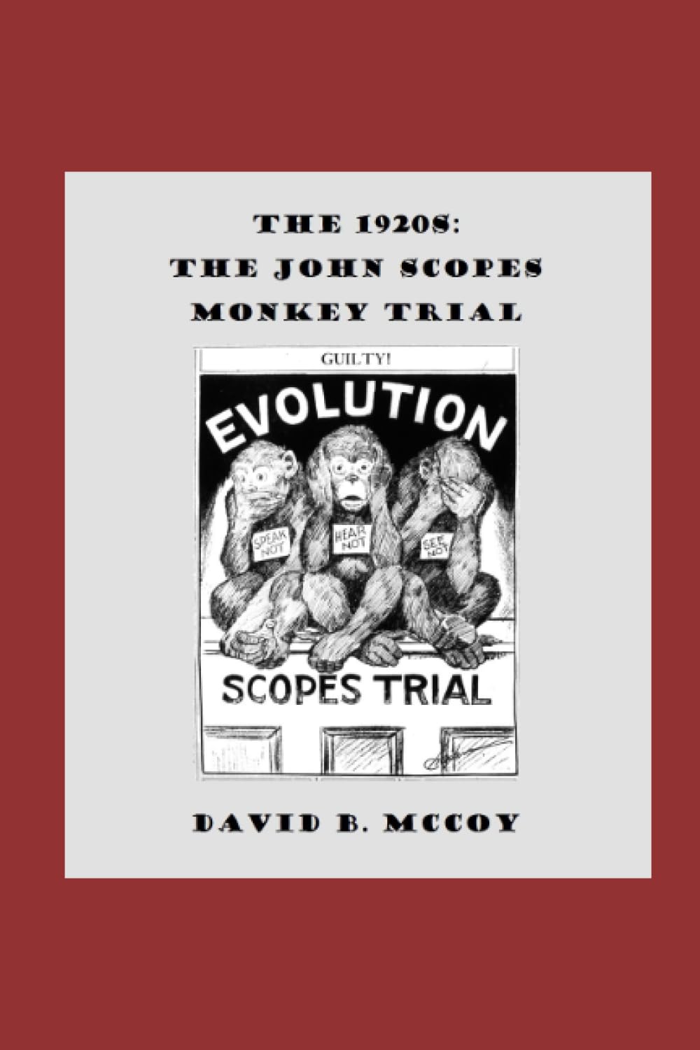 Amazon.com: The Scopes Monkey Trial: The 1920s: 9780945568728: McCoy ...