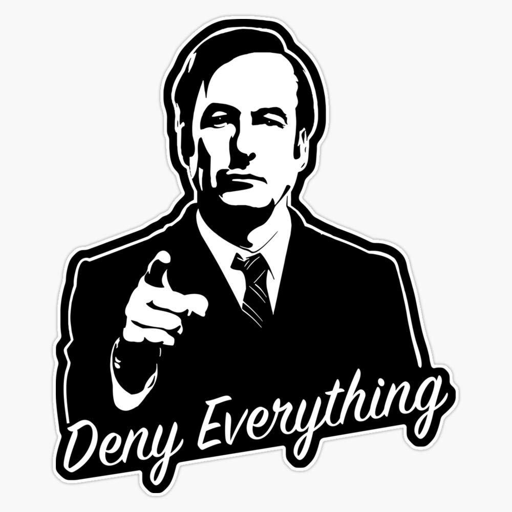 Deny Everything - Funny Design Sticker Decal Bumper Sticker 5"