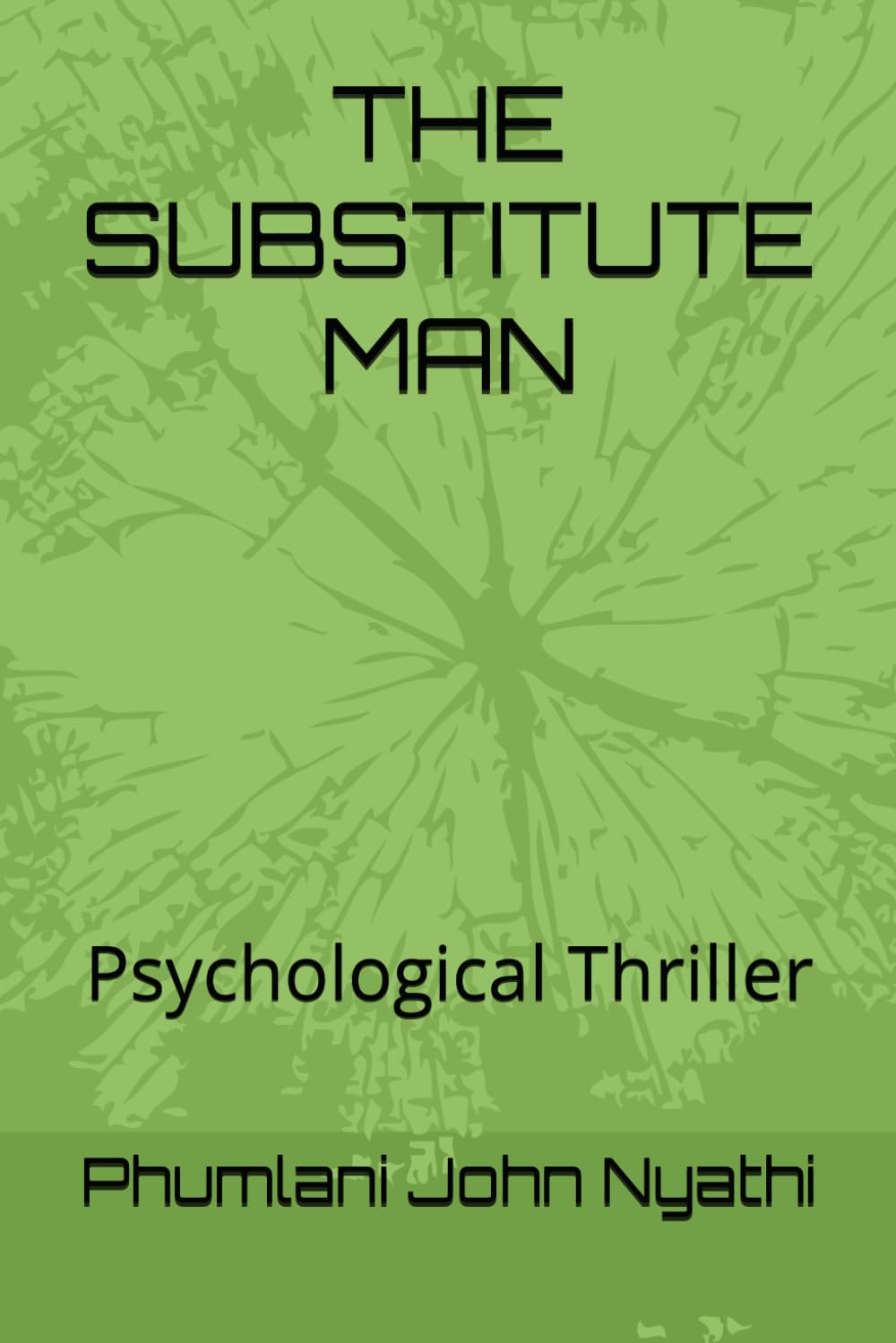 THE SUBSTITUTE MAN: Psychological Thriller