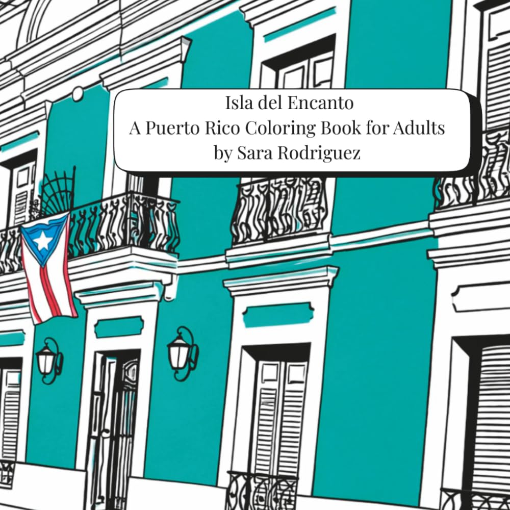 Isla del Encanto: A Puerto Rico Coloring Book for Adults