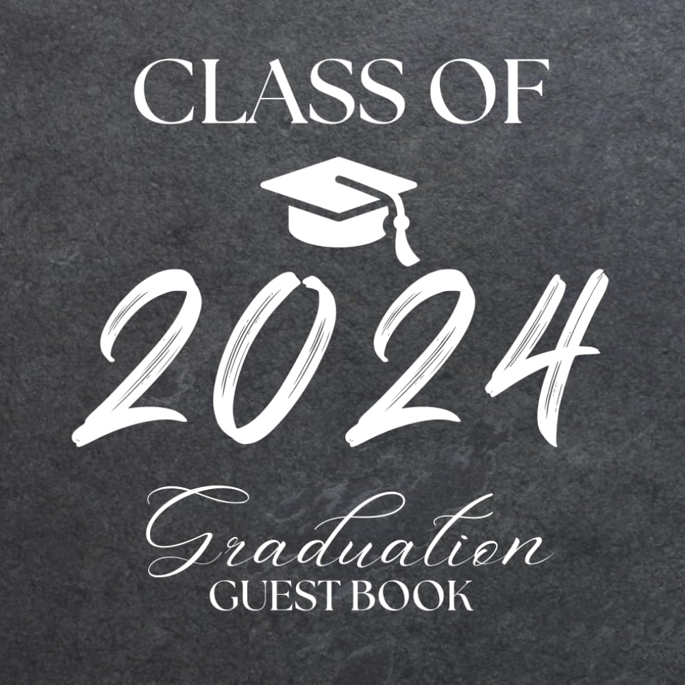 CLASS OF 2024 GRADUATION GUEST BOOK Graduation Black and