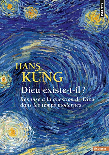 Dieu existe-t-il ?: Réponse à la question de Dieu dans les temps modernes