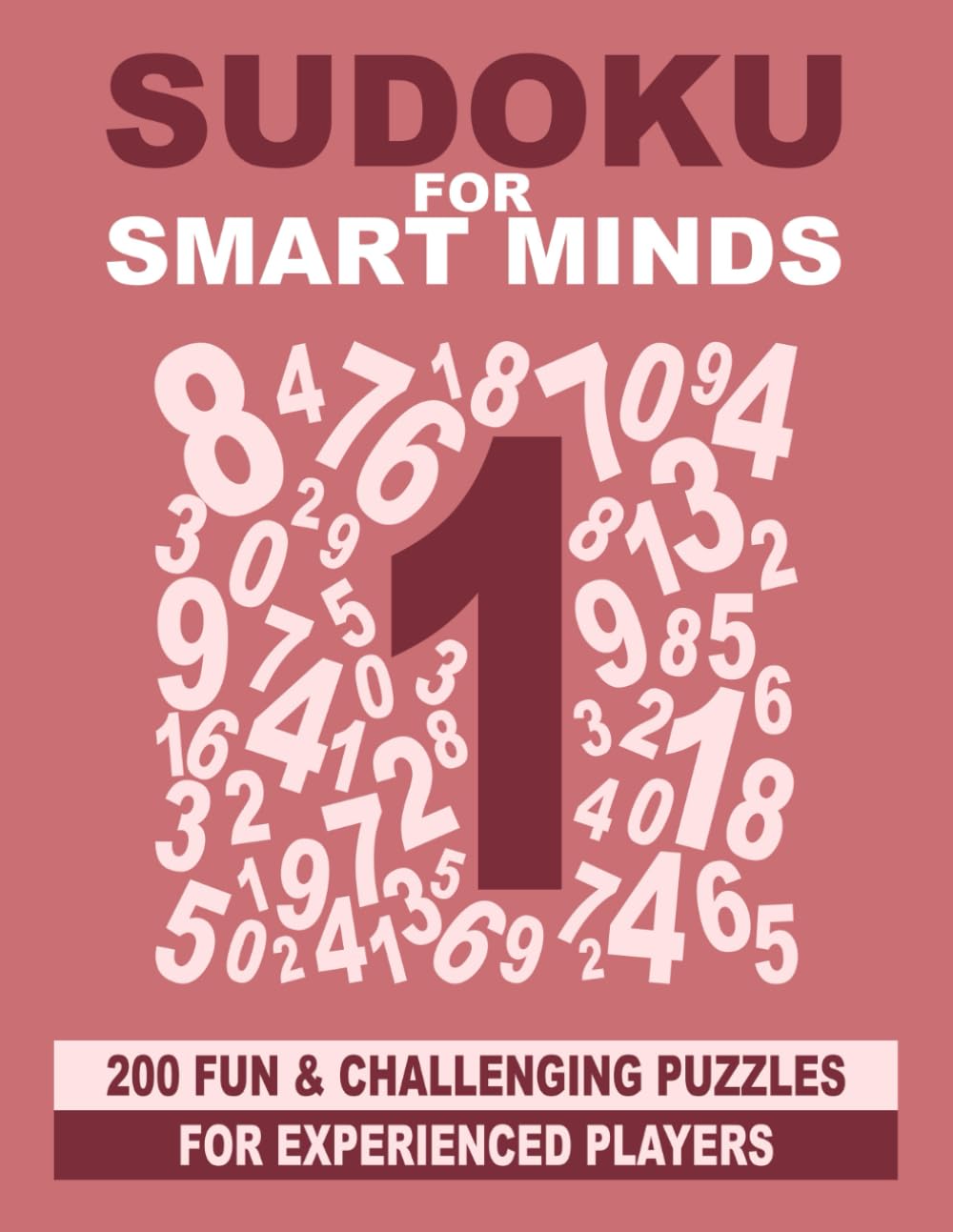 Sudoku for Smart Minds: 200 fun and challenging puzzles for experienced players (Smart Mind Puzzles)