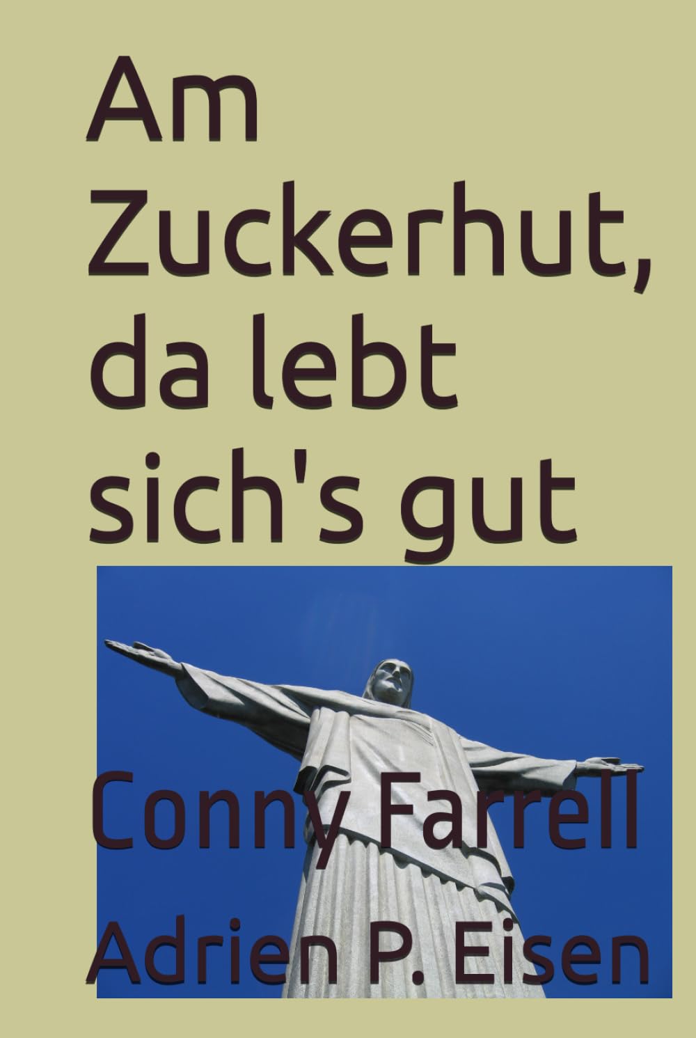 Am Zuckerhut, da lebt sich's gut: Conny Farrell (Conny Farrell - Deutsche Ausgabe)