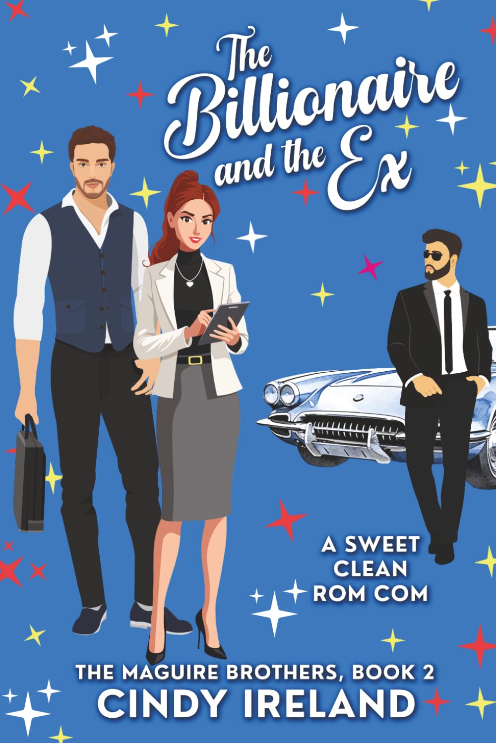 The Billionaire and the Ex: The Maguire Brothers, Book 2