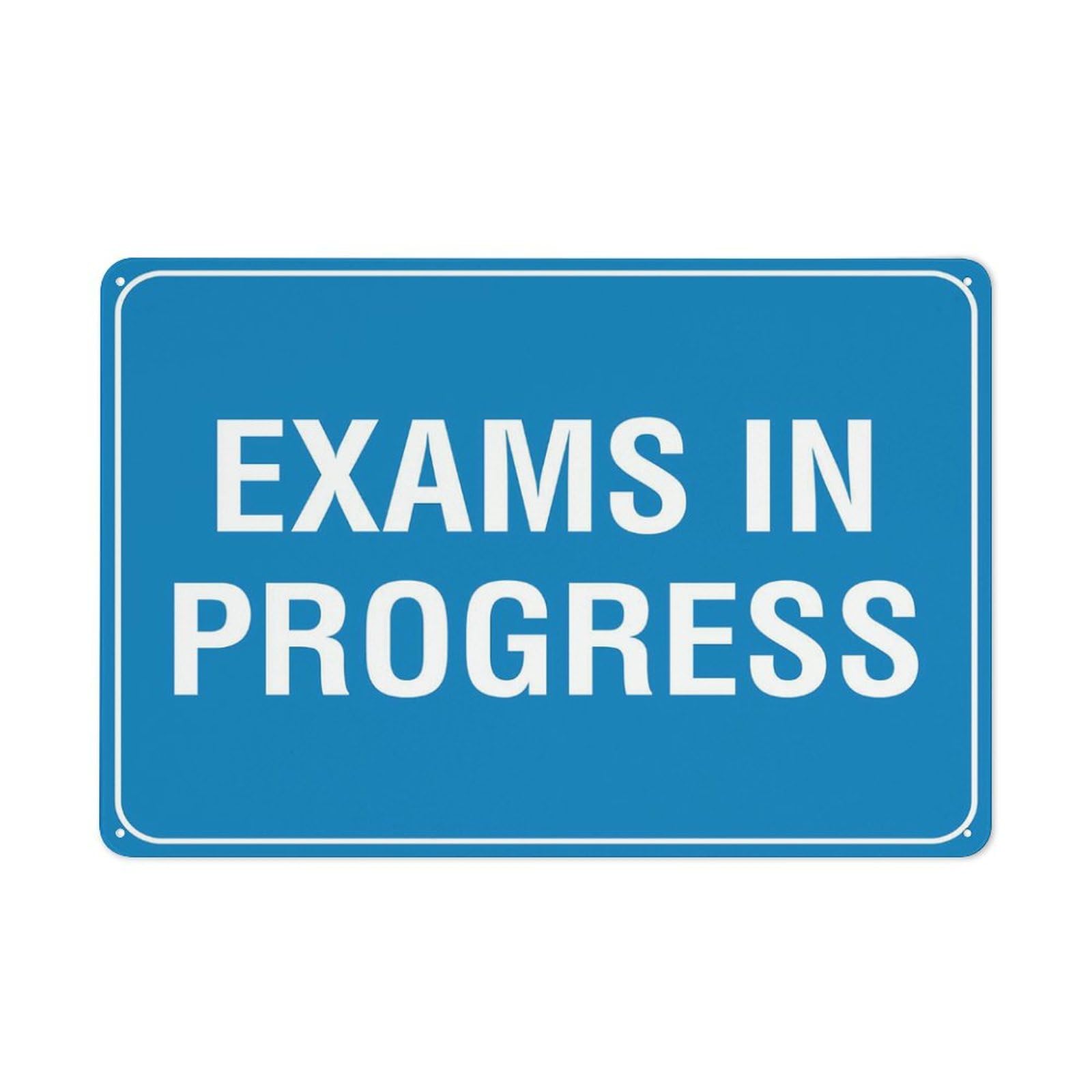 Exams In Progress Sign Outdoor, Uv Printed Rust Free Aluminum 12 X 8 In,Yard Sign For Home, Business, Driveway Alert