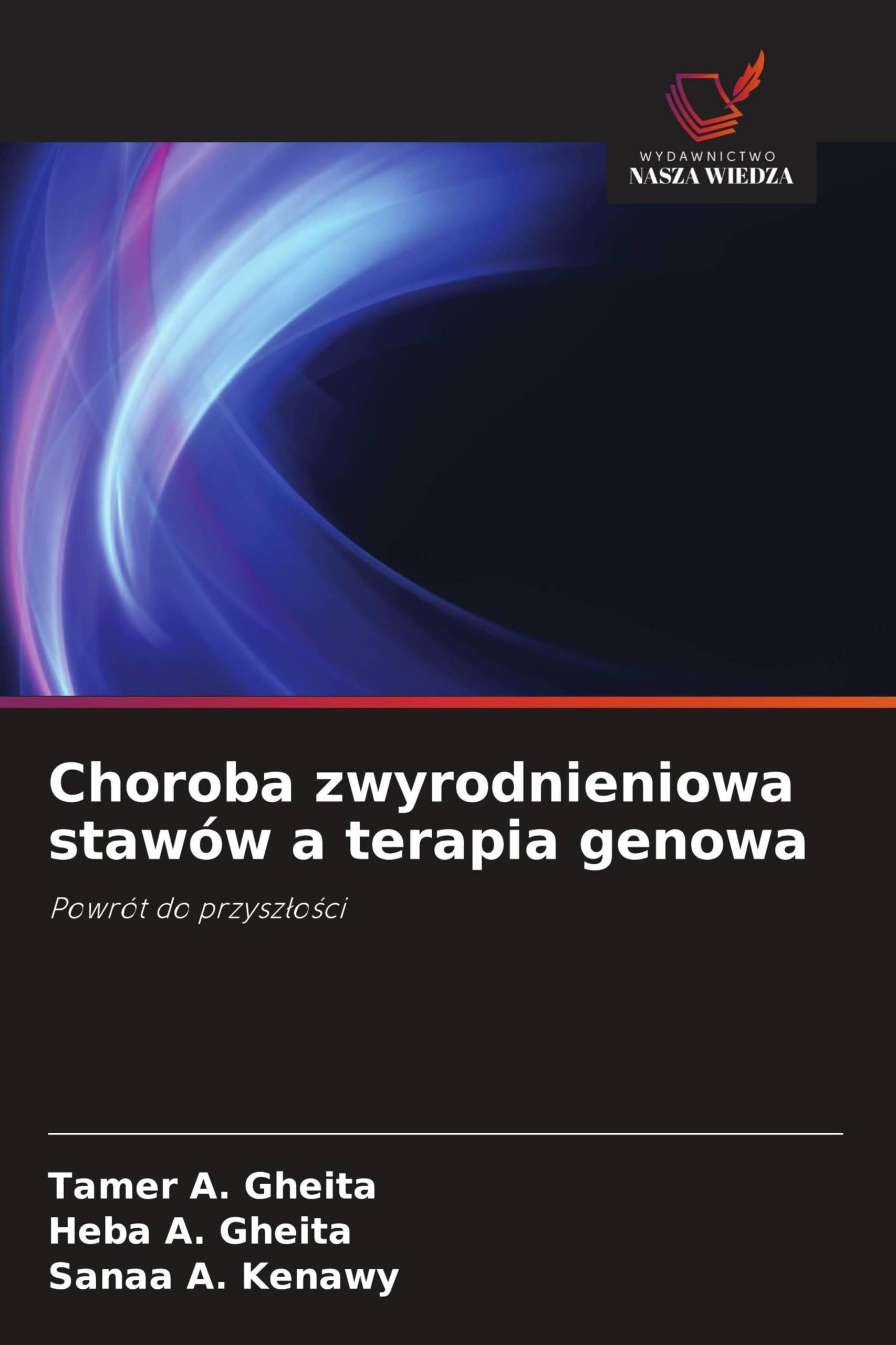 Choroba zwyrodnieniowa stawów a terapia genowa: Powrót do przysz¿o¿ci