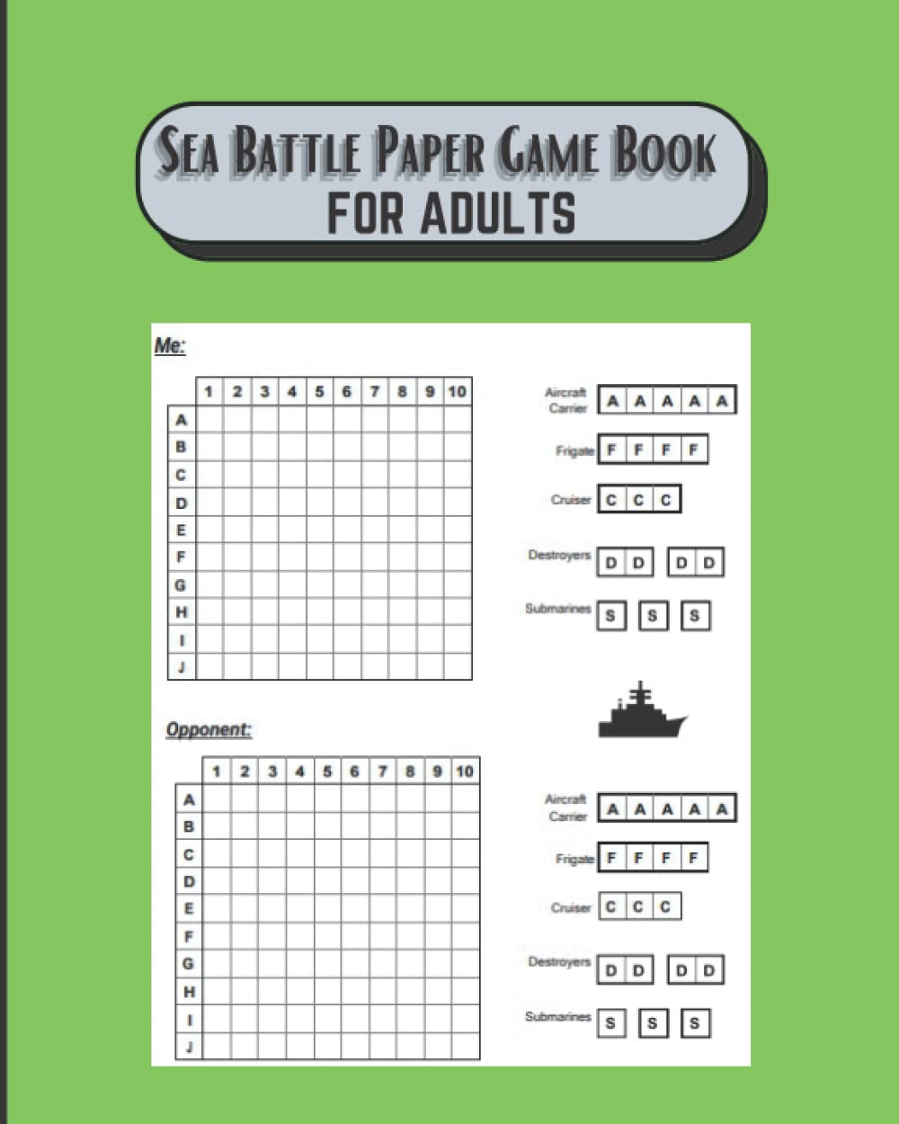 Sea Battle Paper Game Book: Paper & Pencil Activity Games , Battleship Paper Game, Activity Book for Adults.