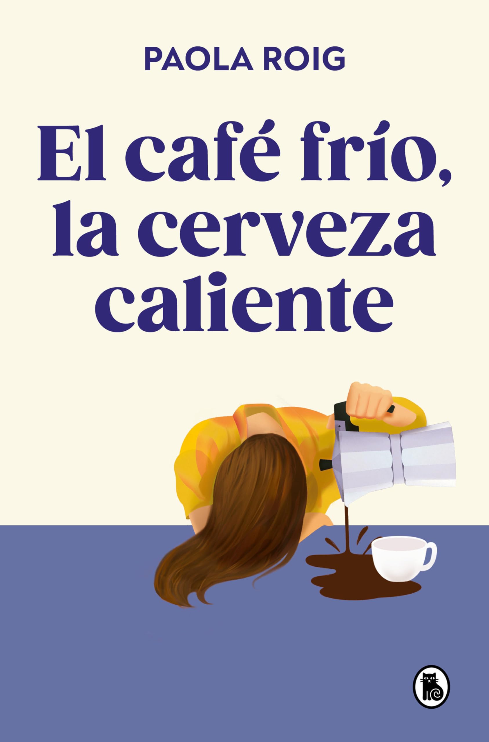 El Café Frío, La Cerveza Caliente / Cold Coffee, Warm Beer (Bruguera Tendencias)