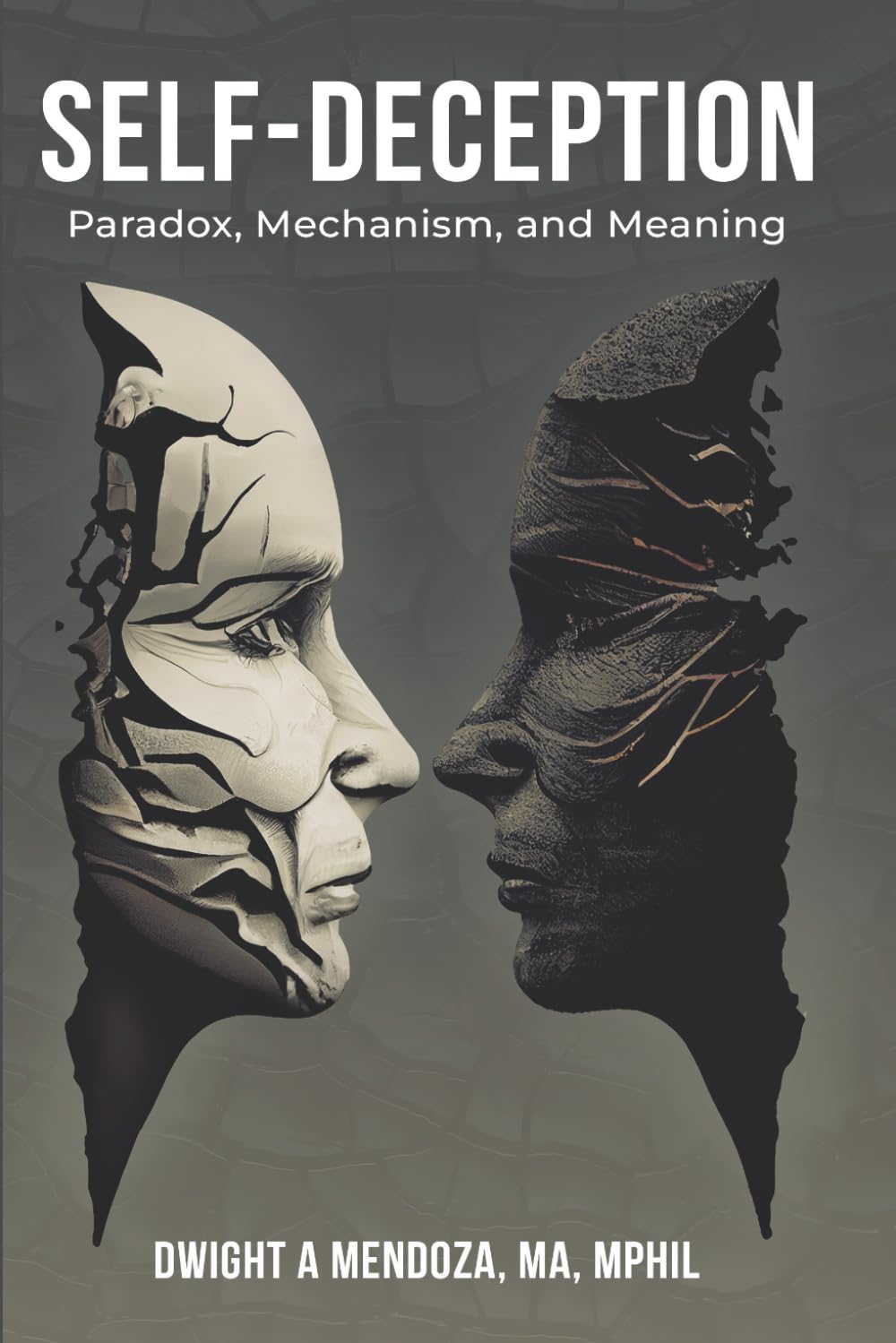 Self-Deception: Paradox, Mechanism, and Meaning