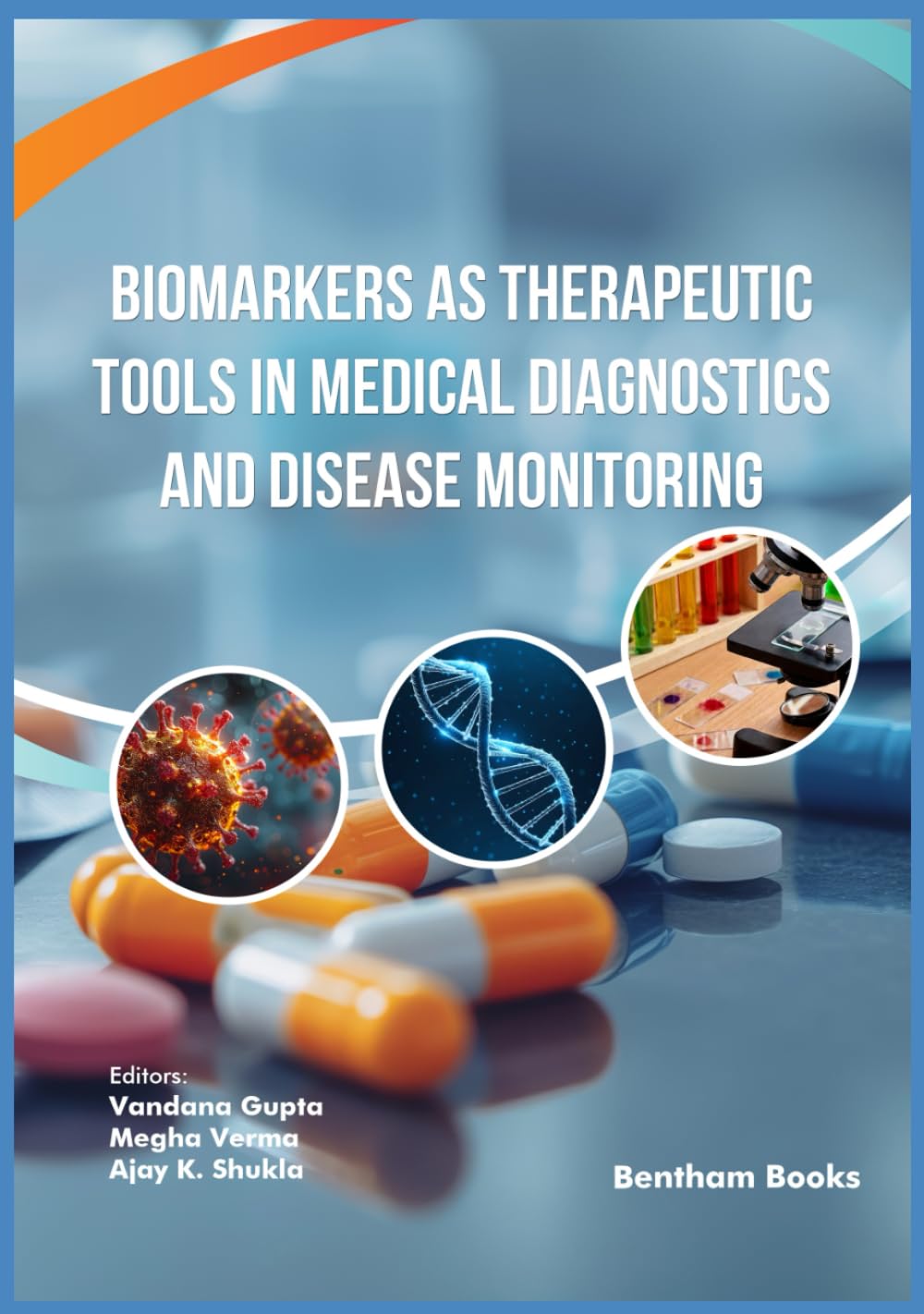Biomarkers as Therapeutic Tools in Medical Diagnostics and Disease Monitoring