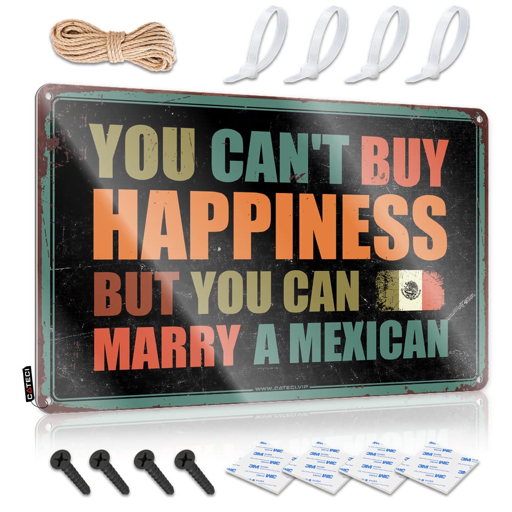 HELIOFORGE Adult Signs For Man Cave You Can'T Buy Happiness But Can Marry A Mexican Tin Sign Vintage Funny Tin Sign Tin Sign Metal(30X40CM)
