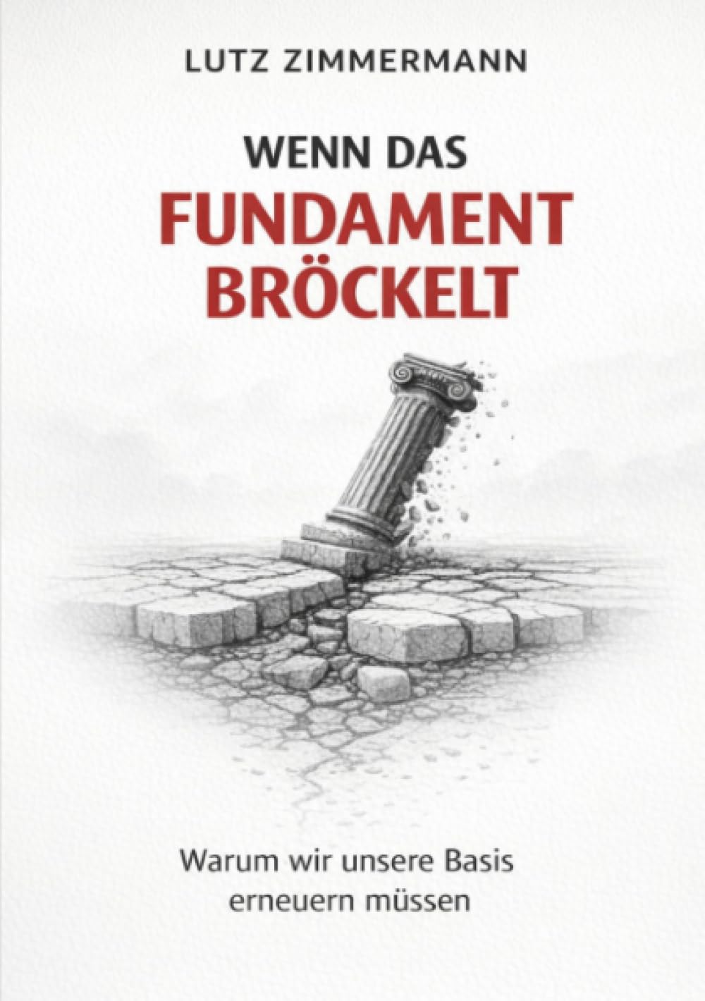 Wenn das Fundament bröckelt: Warum wir unsere Basis erneuern müssen