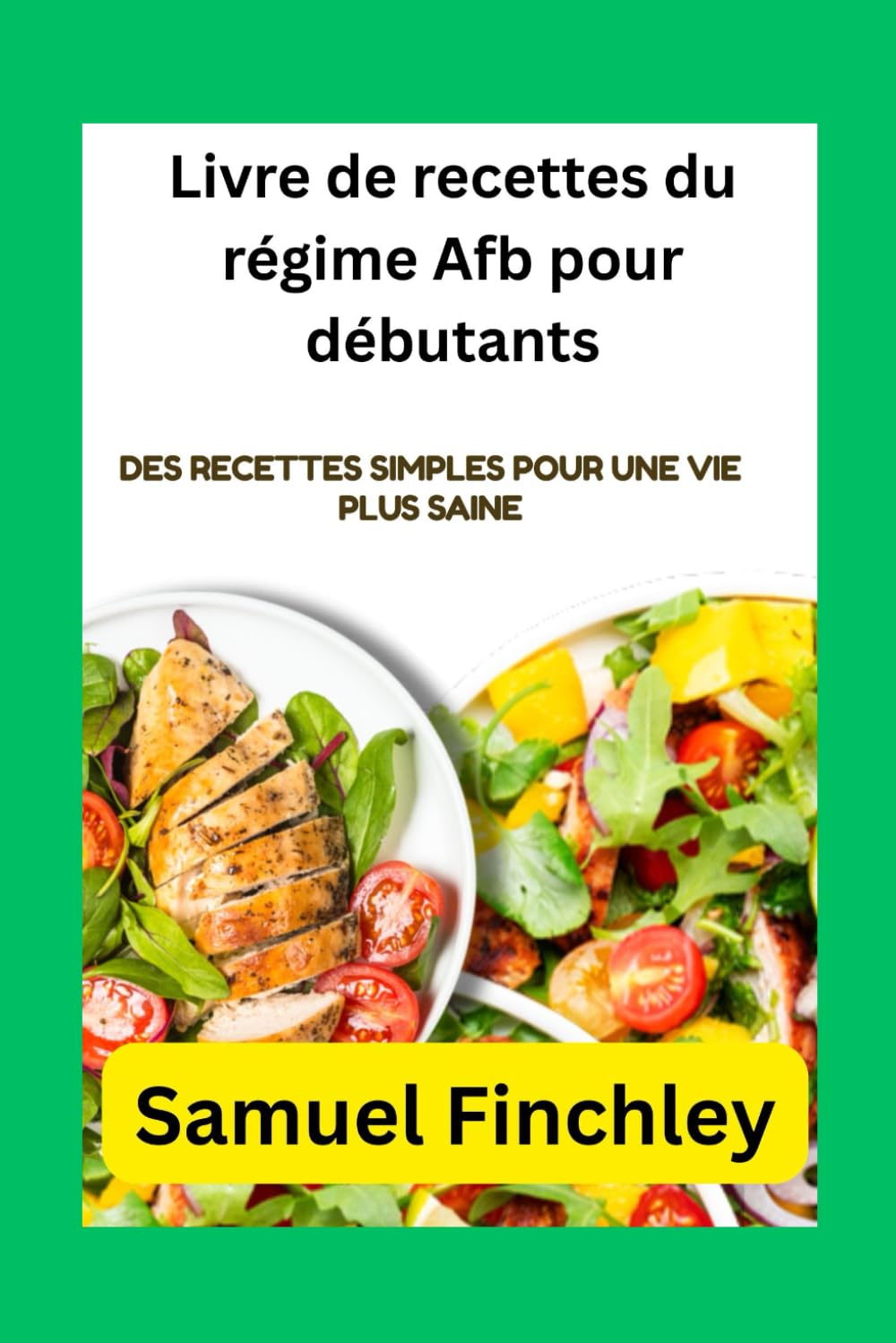 Livre de recettes du régime Afb pour débutants