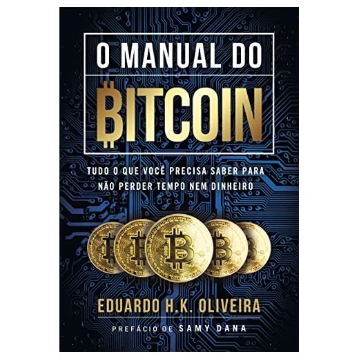 O MANUAL DO BITCOIN: Tudo o que você precisa saber para não perder tempo nem dinheiro