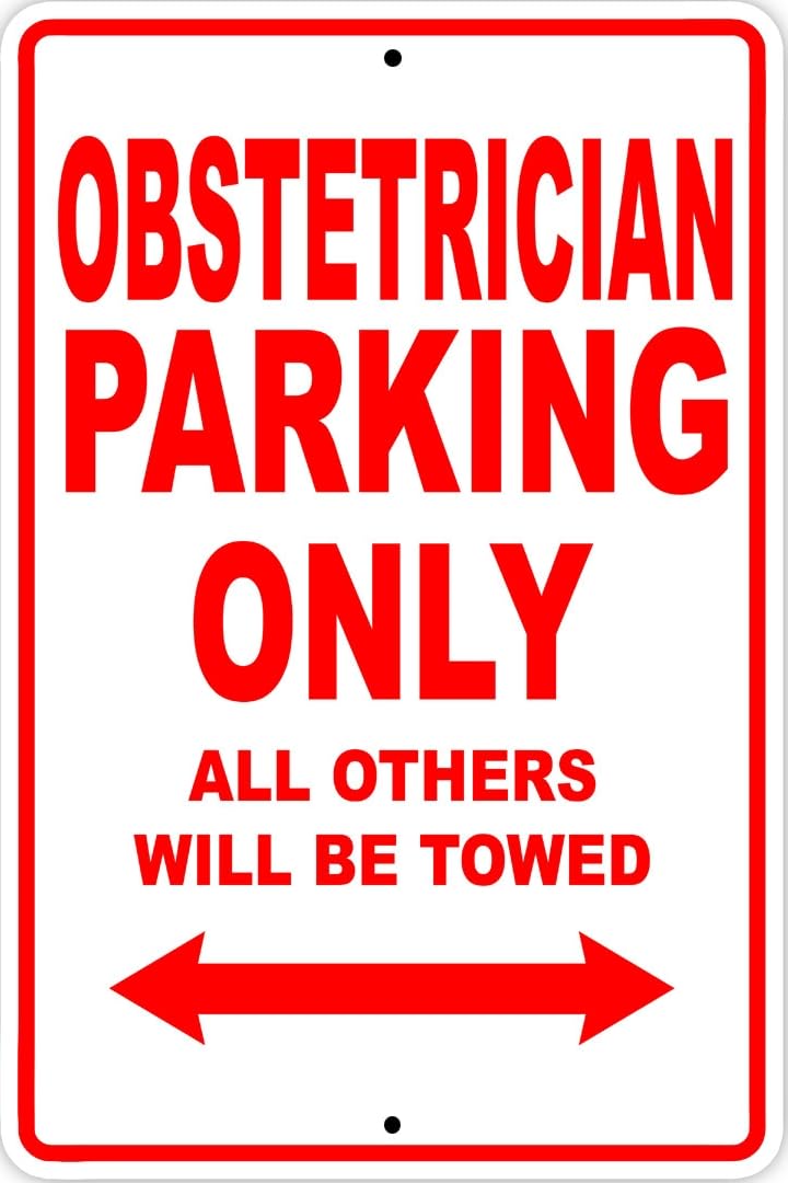 Obstetrician Parking Only Gift Decor Novelty Garage Metal Sign