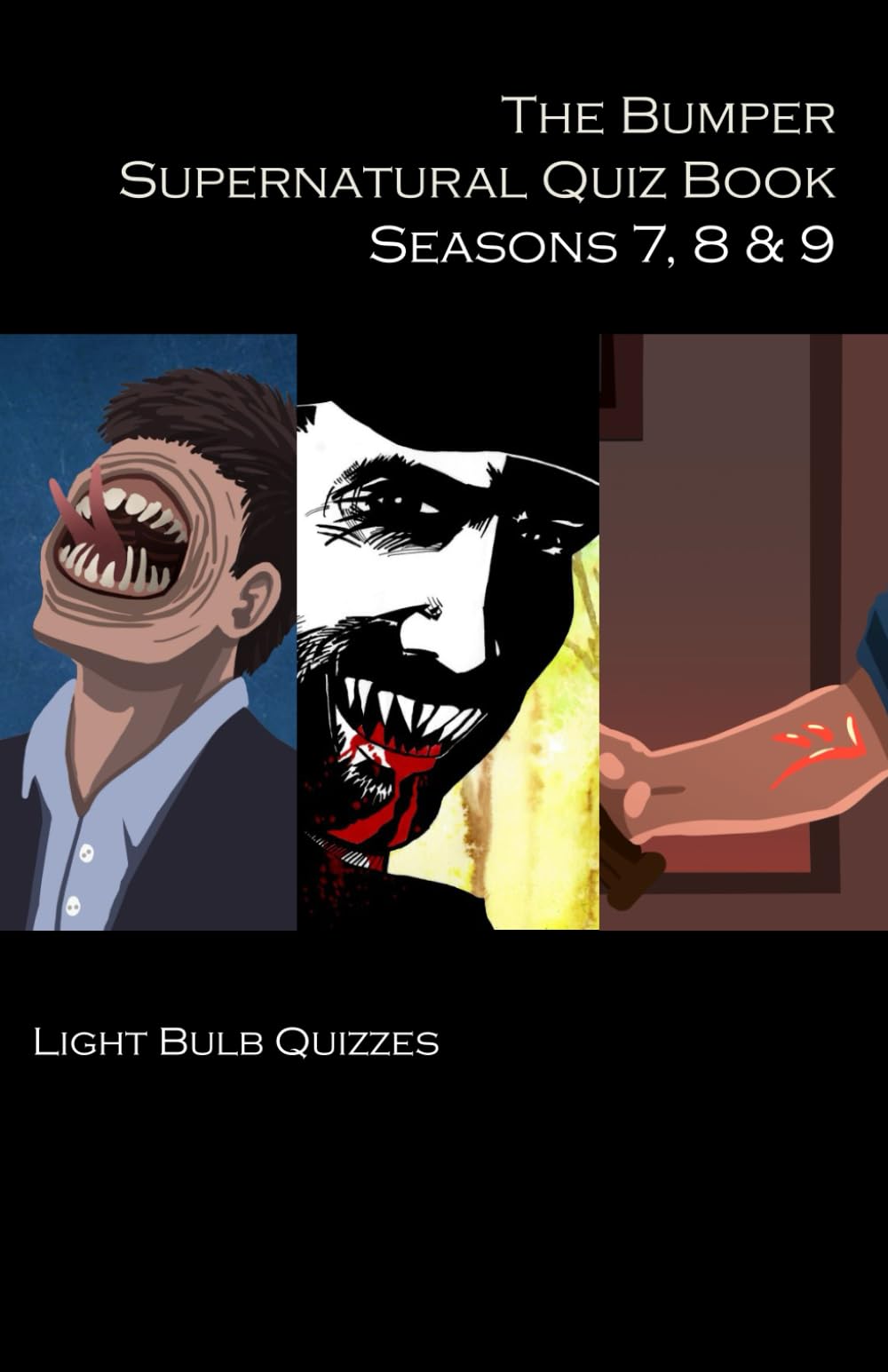 The Bumper Supernatural Quiz Book Seasons 7, 8 & 9:... - Quizzes, Light Bulb