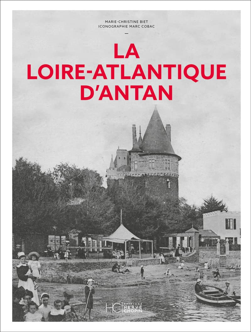 La Loire-Atlantique d'Antan livre de photos historiques régionales