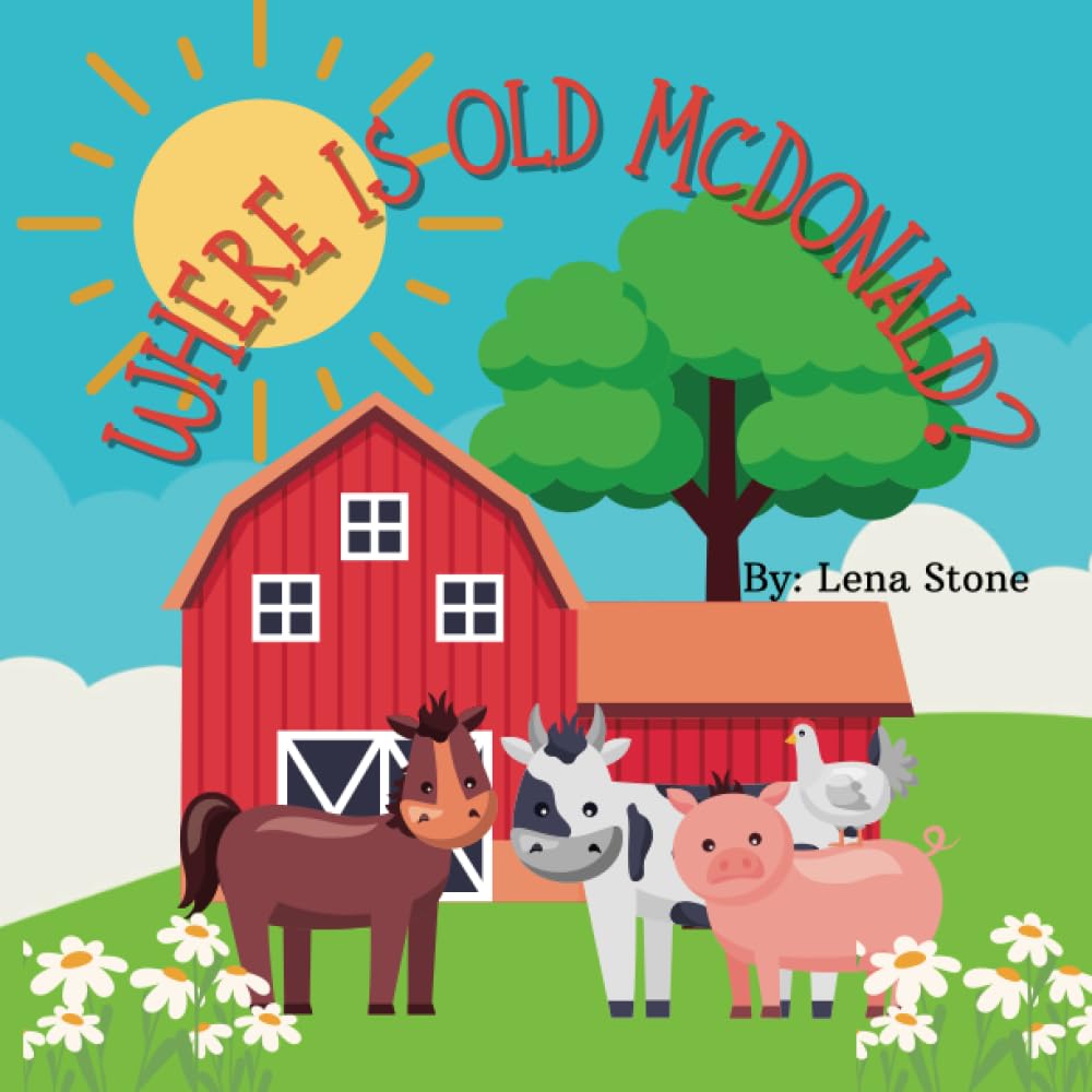 Where is Old McDonald? by Lena Stone PAPERBACK 9798397438018