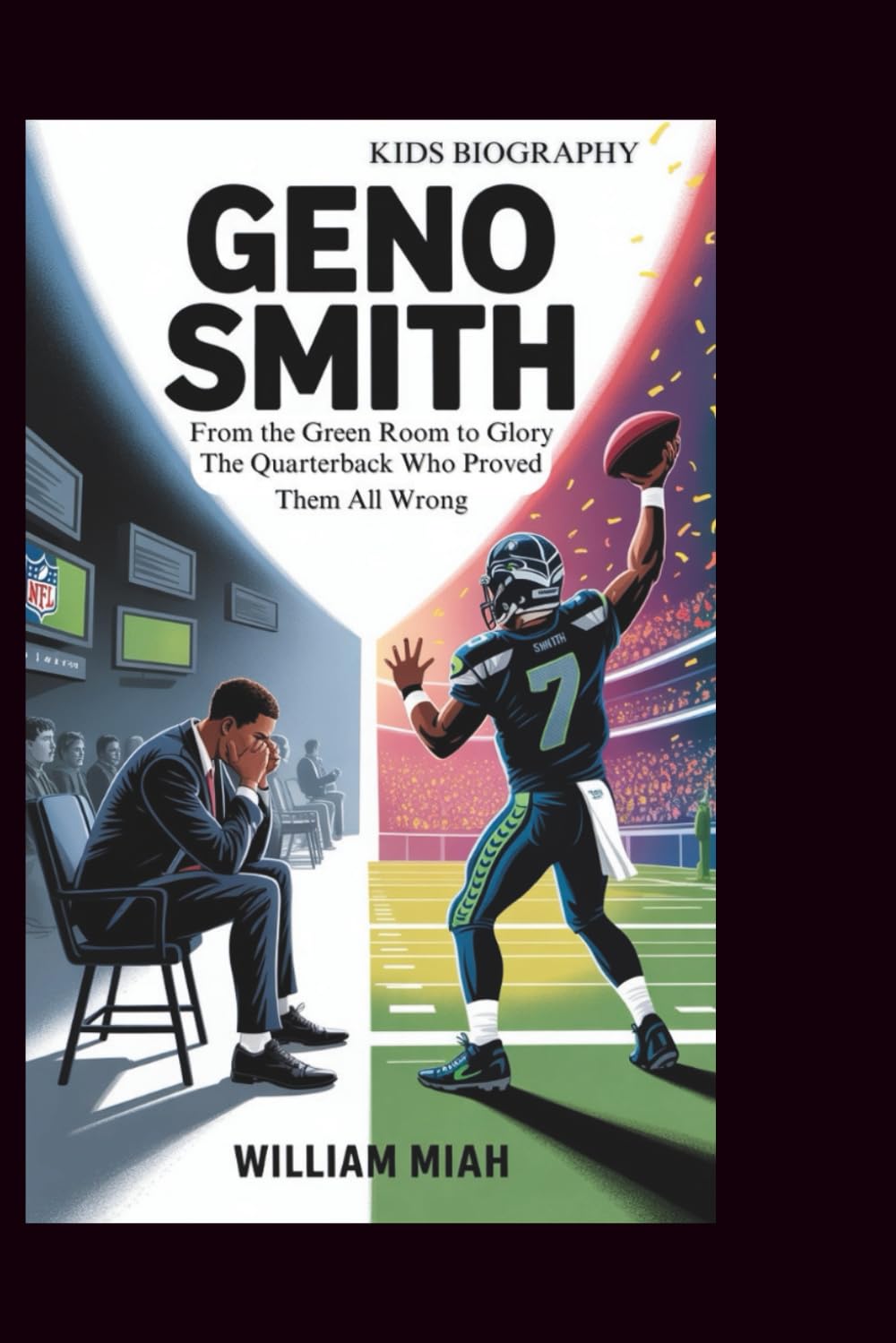 GENO SMITH: From the Green Room to Glory: The Quarterback Who Proved Them All Wrong