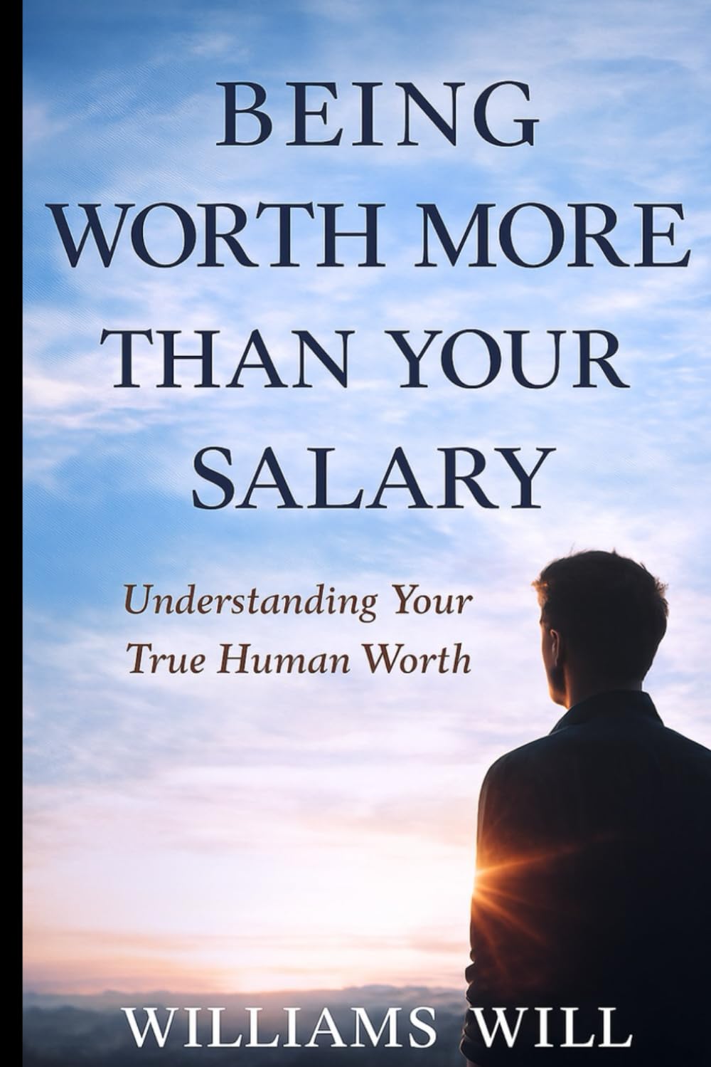 Being Worth More Than Your Salary: Understanding Your True Human Worth