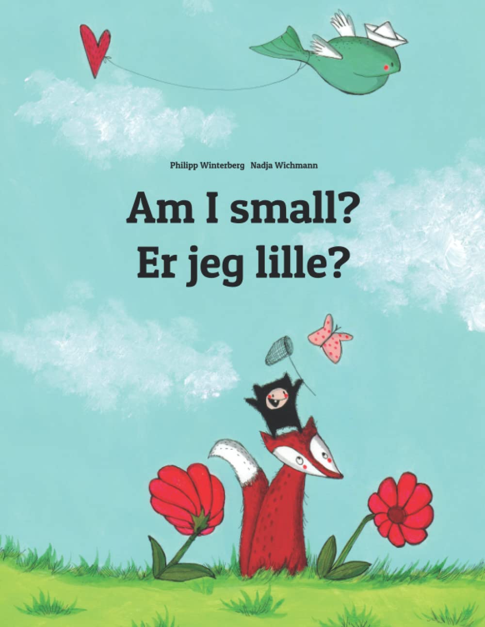 Am I small? Er jeg lille?: Children's Picture Book English-Danish