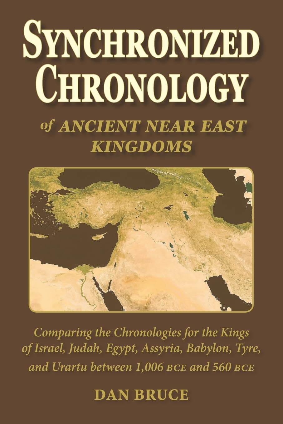 Synchronized Chronology: for the Ancient Kingdoms of Israel, Egypt, Assyria, Tyre, and Babylon
