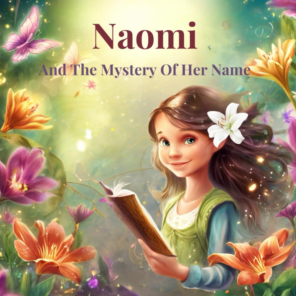 Naomi and the Mystery of her Name: A personalized book about your child ( Personalized children’s books)