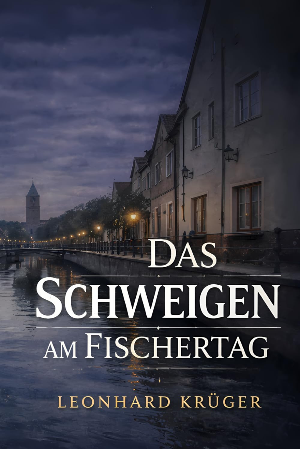 Das Schweigen am Fischertag: Ein Memmingen-Krimi um einen Mord vor aller Augen