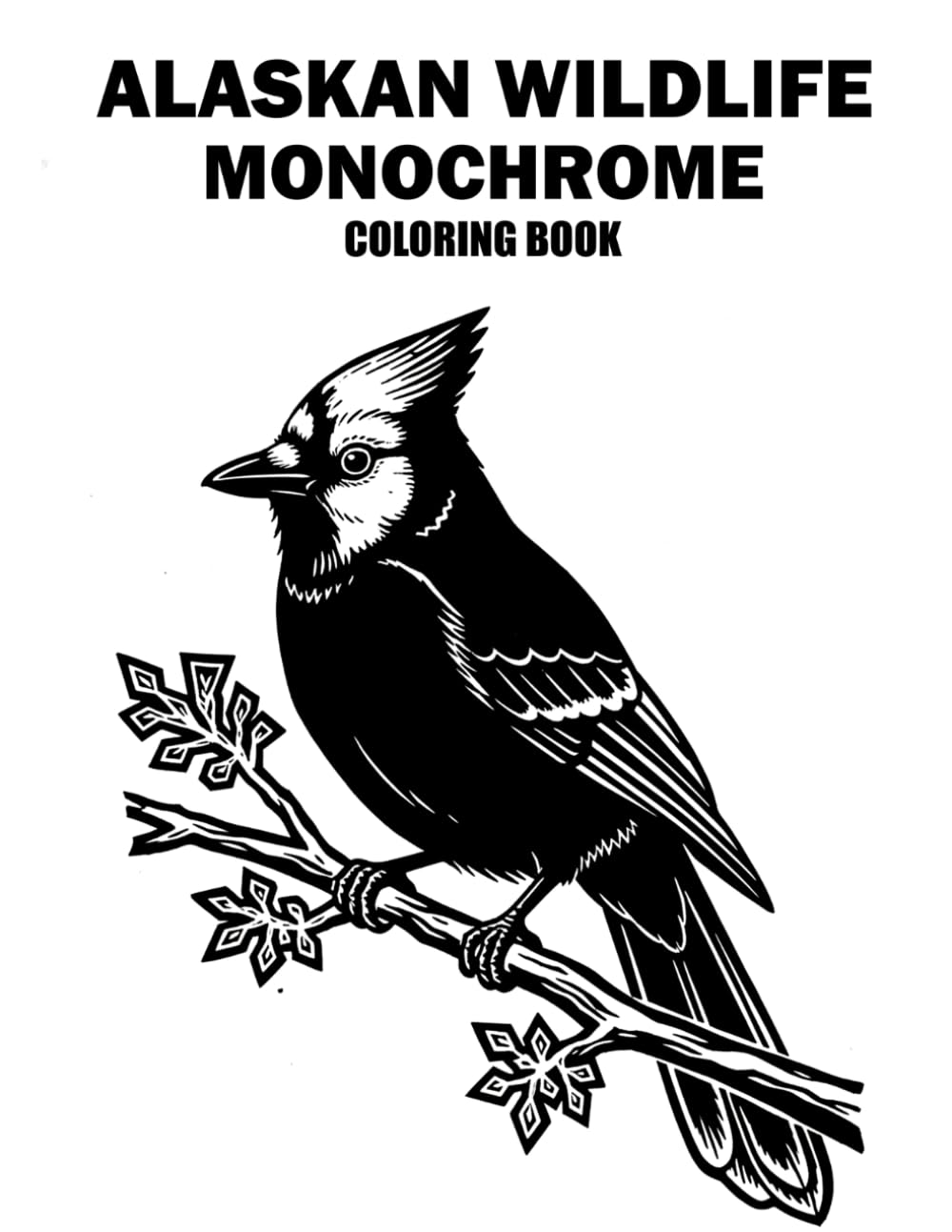 Alaskan Wildlife Monochrome Coloring Book: Majestic One-Color Arctic Animal Designs for Relaxation, Stress Relief, and Mindful Coloring