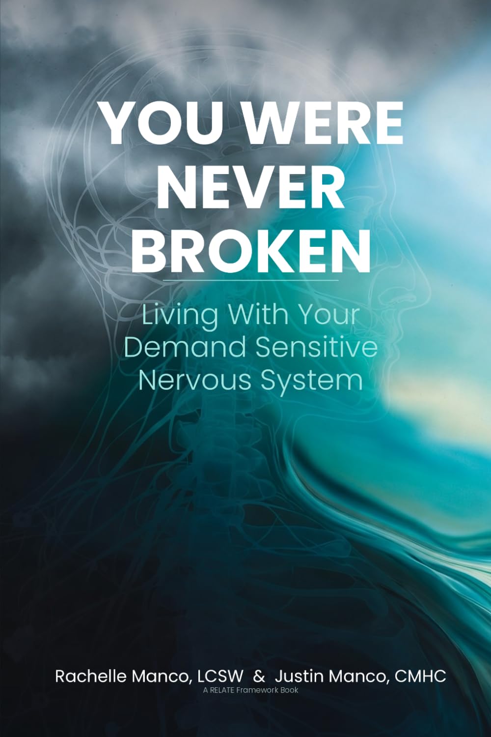 You Were Never Broken: Living With Your Demand Sensitive Nervous System