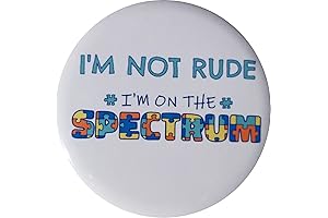 Autism Awareness Support Button Pin - 2.25" Large I'm Not Rude I'm...
