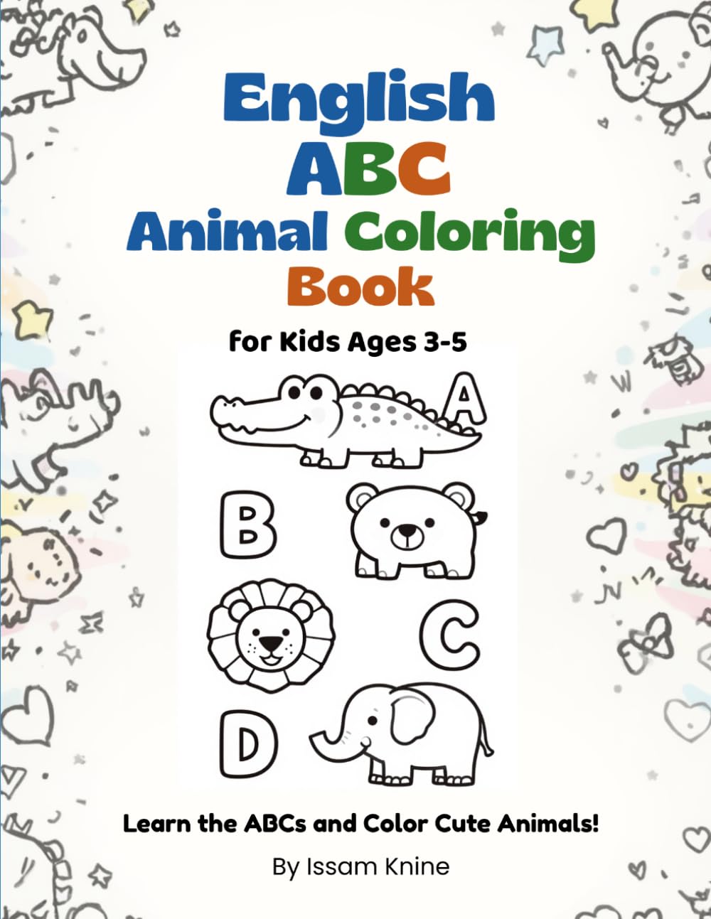 English ABC Animal Coloring Book: Learn the English ABCs and Color Cute Animals!