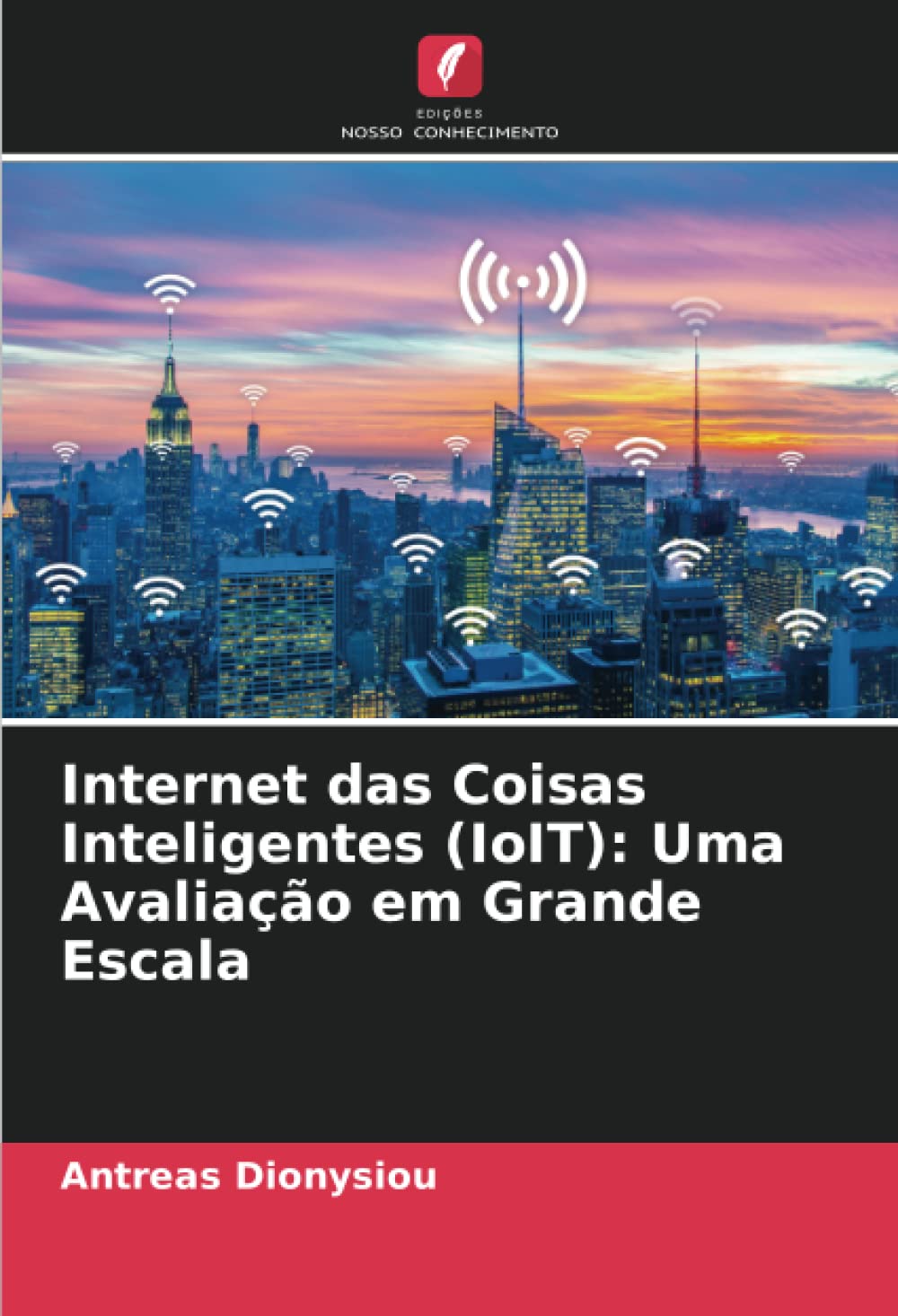 Internet das Coisas Inteligentes (IoIT): Uma Avaliação em Grande Escala