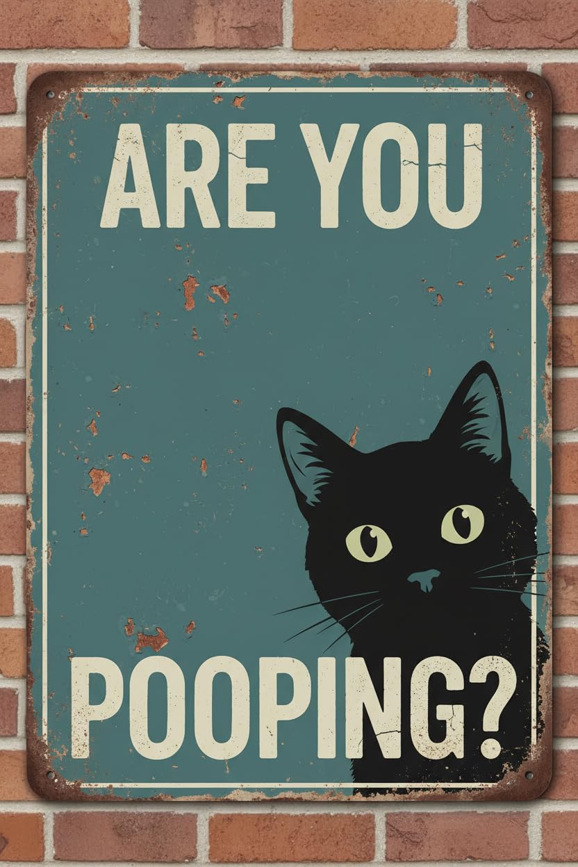 Are You Pooping Cat Bathroom Funny Tin Sign, 8x12 Inch