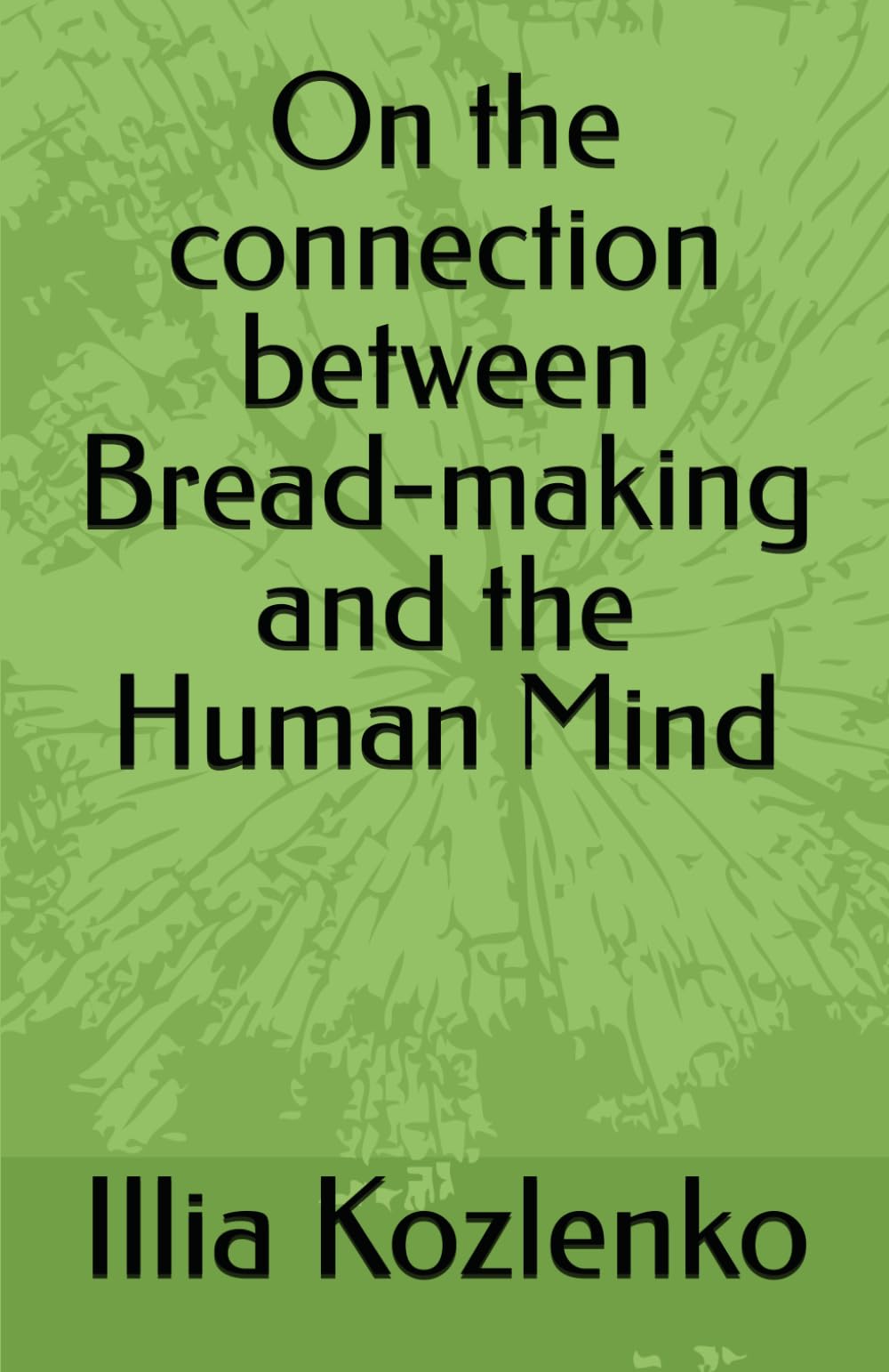 On the connection between Bread-making and the Human Mind