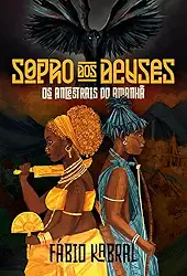 Sopro dos deuses: Os ancestrais do amanhã
